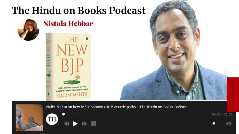 The Hindu: Nalin Mehta on how India became a BJP-centric polity, ‘On Books’ Podcast